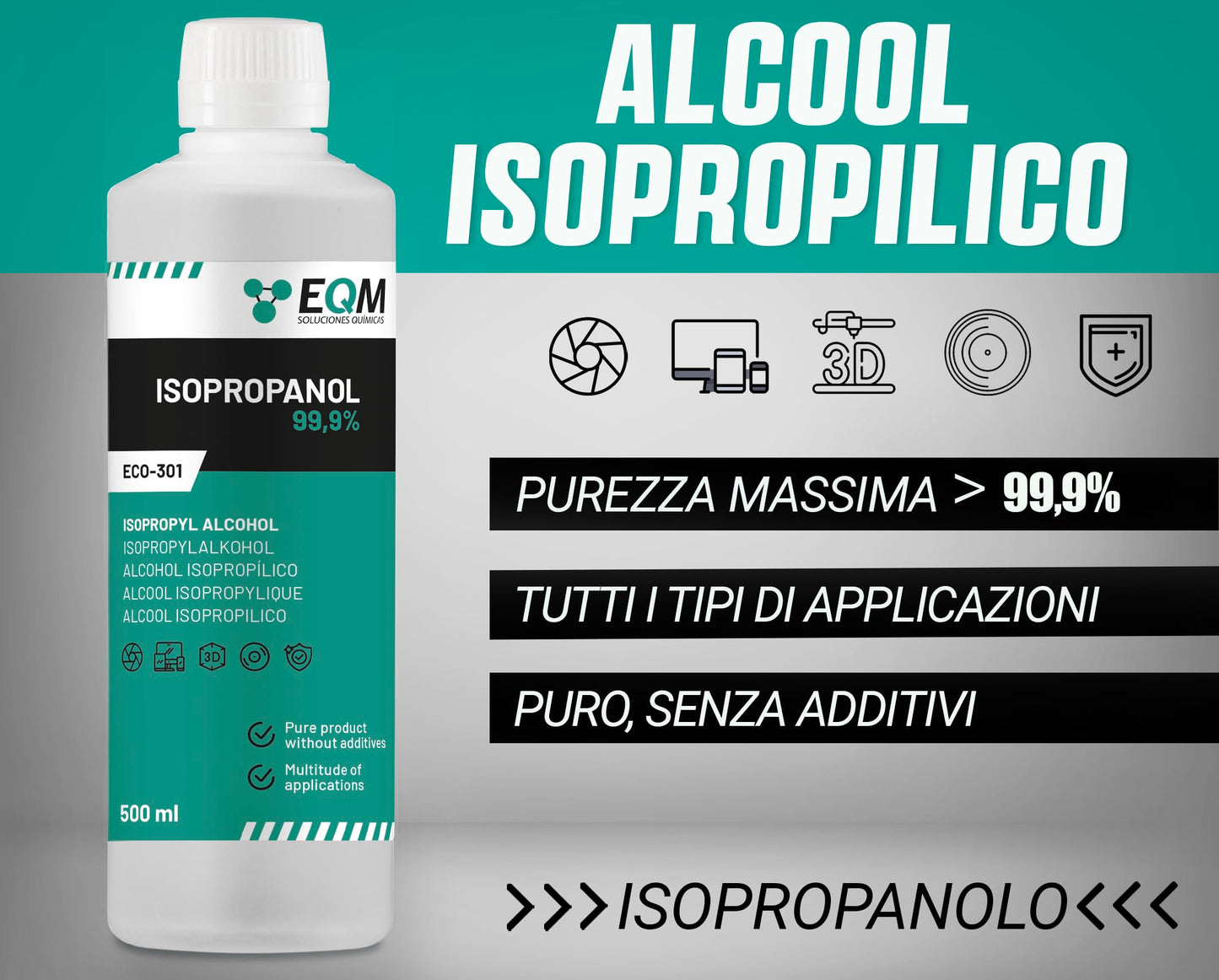 EQM - ECO-301 - Isopropanolo/Alcool Isopropilico 99,9% - 500 ML - Pulizia di Componenti Elettronici, Lenti, Schermi e Resine per Stampa 3D - Detergente per Vetri e Sgrassatore
